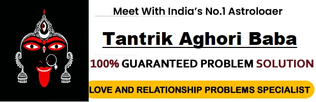 Tantrik Aghori Baba +91-7424967766